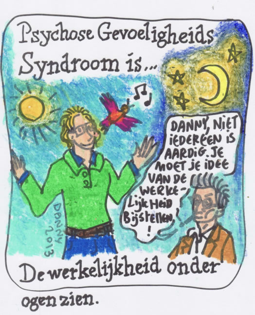 Psychose Gevoeligheids Syndroom is in het Engels Psychosis Susceptibility Syndrome